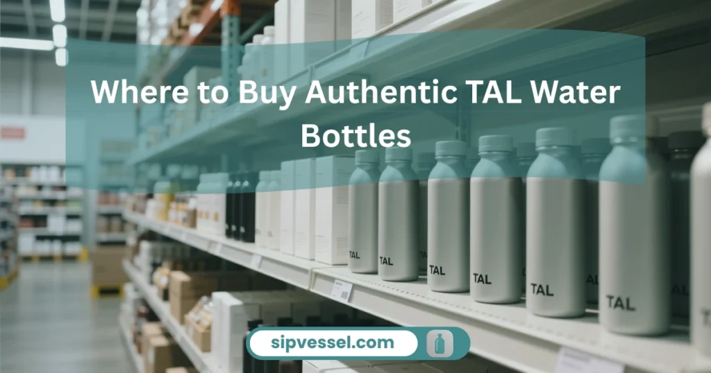 Where to buy authentic TAL Water Bottle from trusted retail and online shopping environments